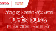 Tháng 9-2023. Công ty Honda Việt Nam tuyển nhân viên làm việc tại Vĩnh Phúc và Hà Nam mức lương 8.530.000 đồng