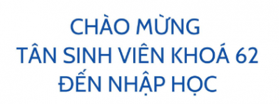 HSSV KHÓA 62 NHẬP HỌC